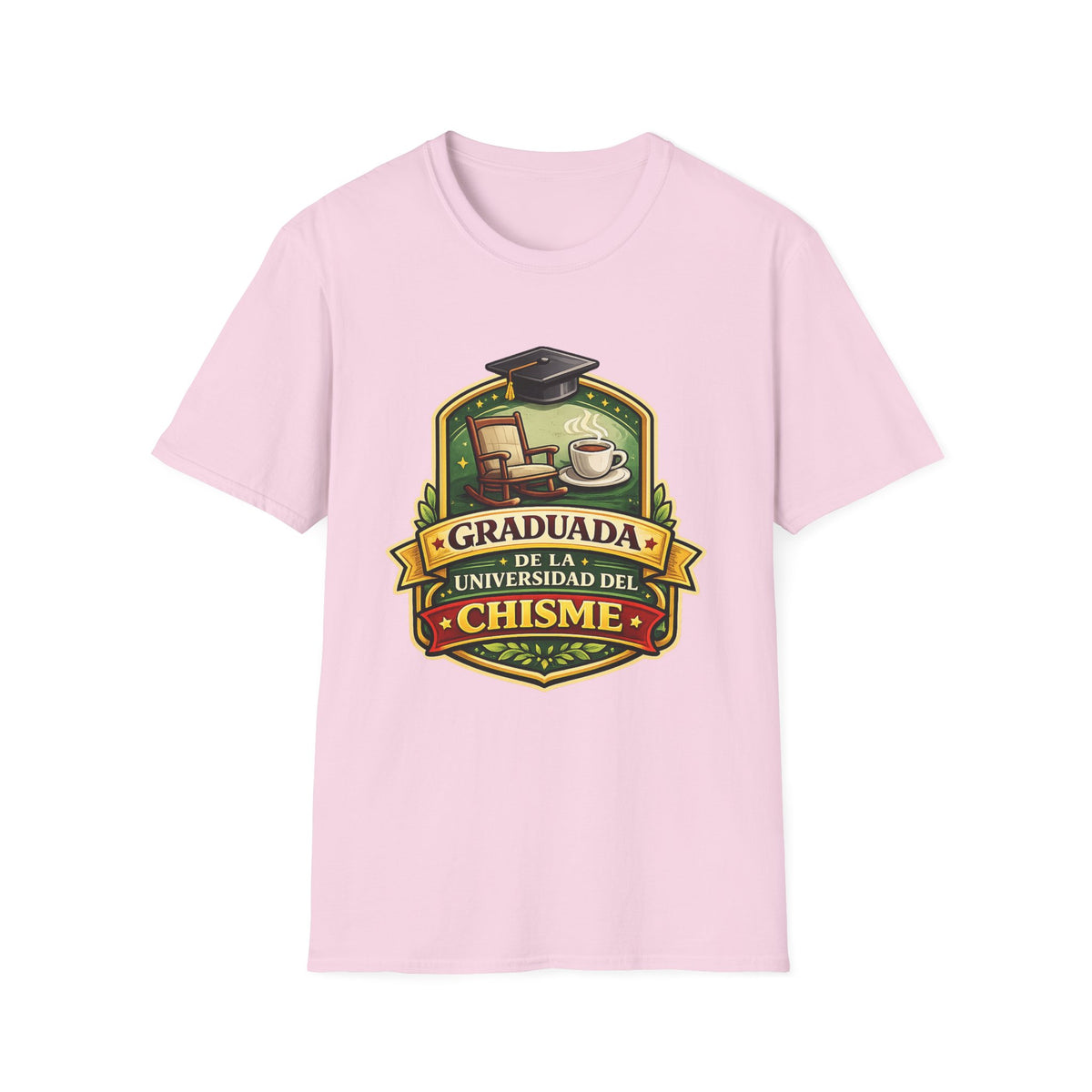 Graduada de la Universidad del Chisme T-Shirt