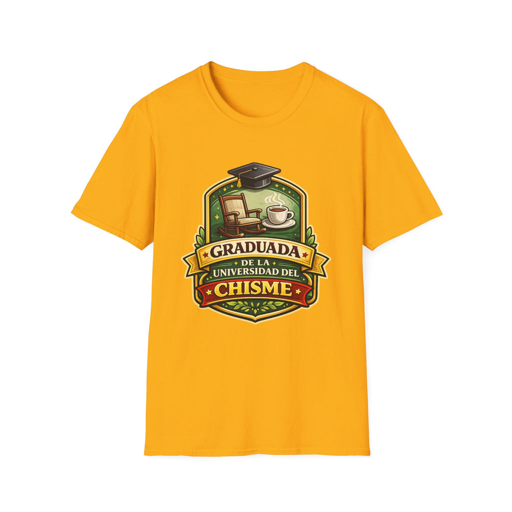 Graduada de la Universidad del Chisme T-Shirt