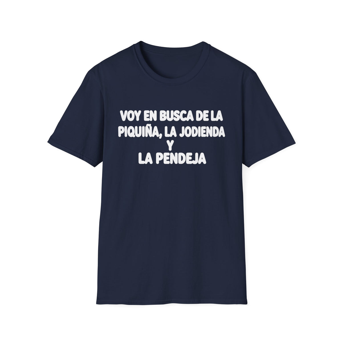 VOY EN BUSCA DE LA piquiña T-Shirt