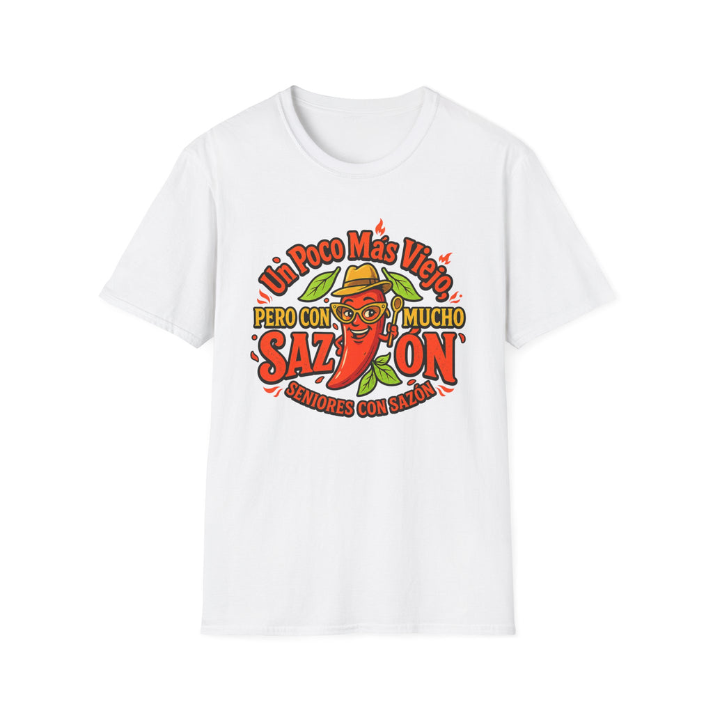 "Un Poco Más Viejo Pero Con Mucho Sazón" T-Shirt