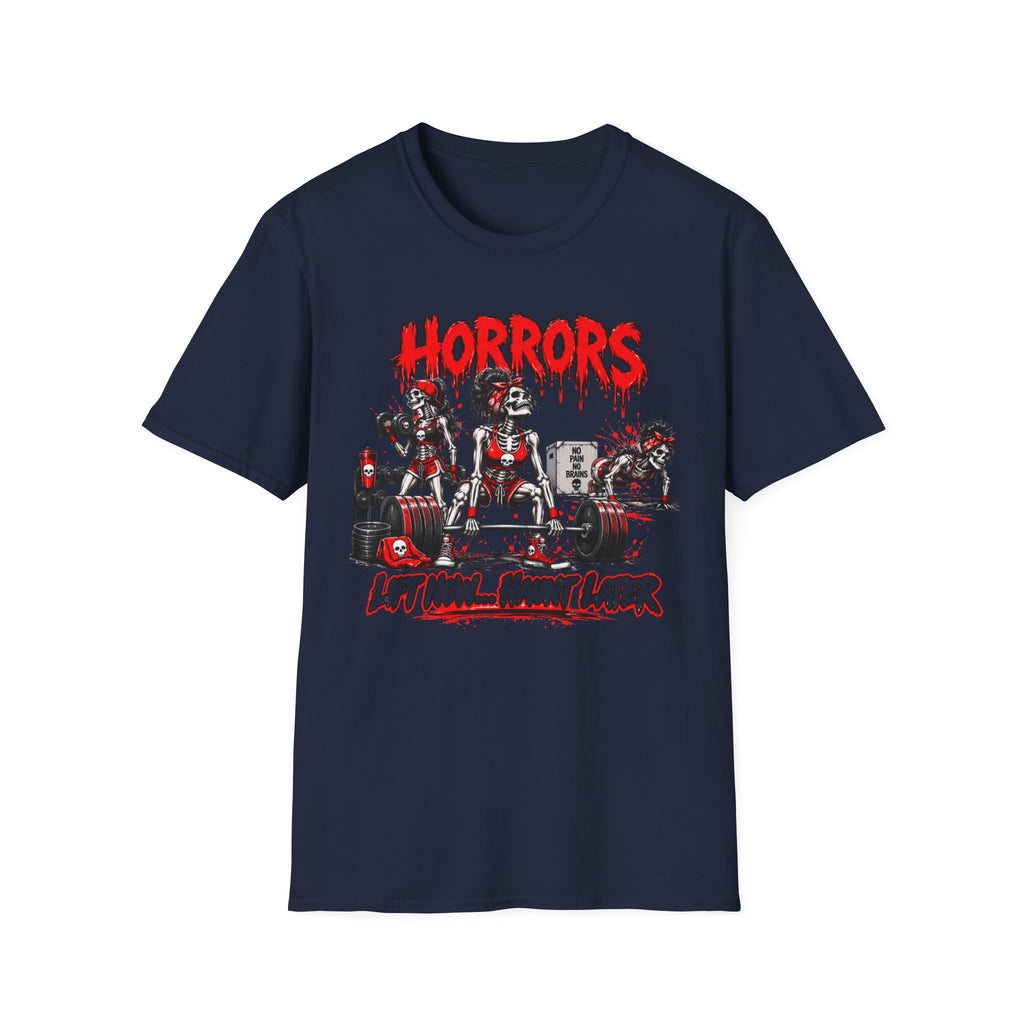 "Lift Now...Haunt Later Horrors"  T‑Shirt