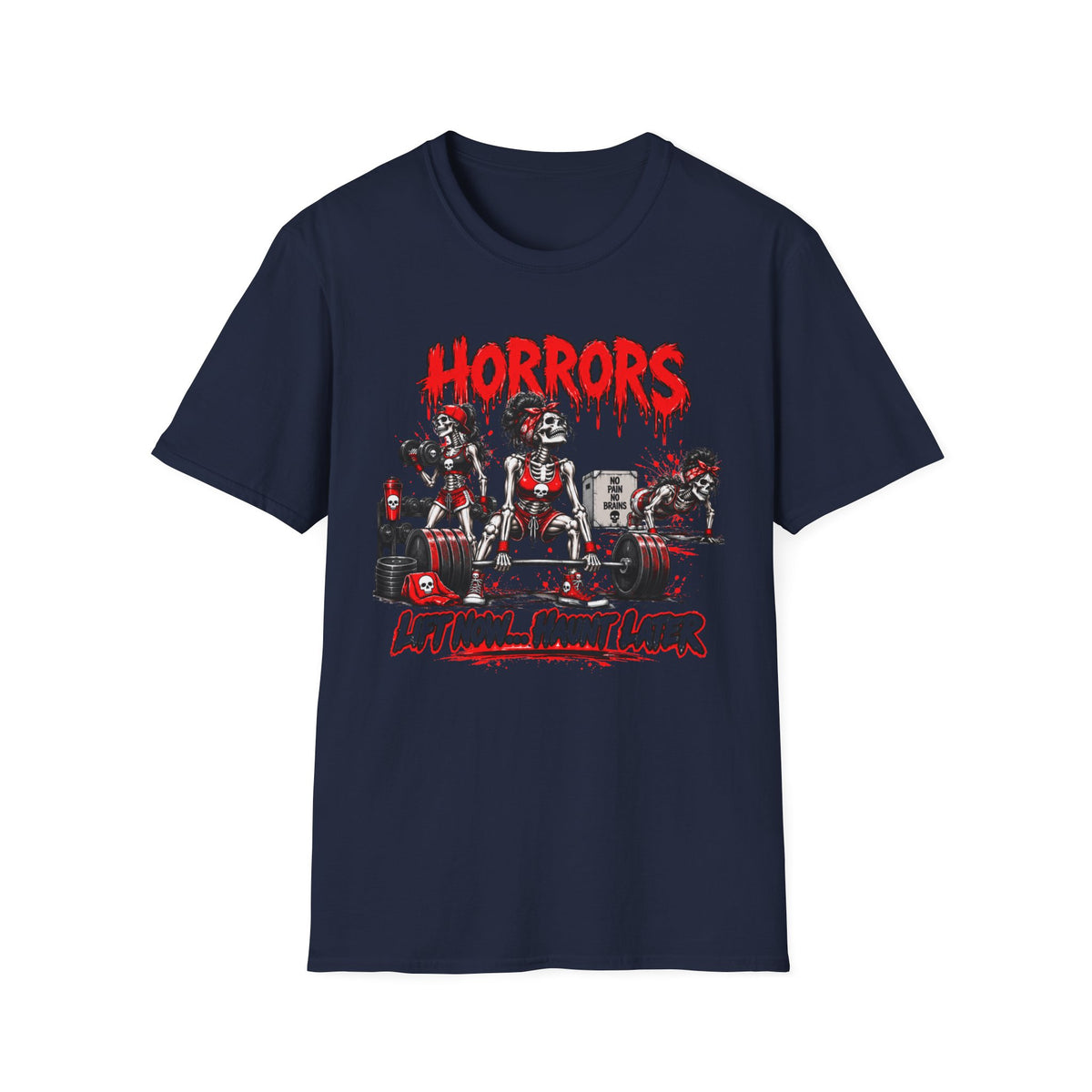 "Lift Now...Haunt Later Horrors"  T‑Shirt