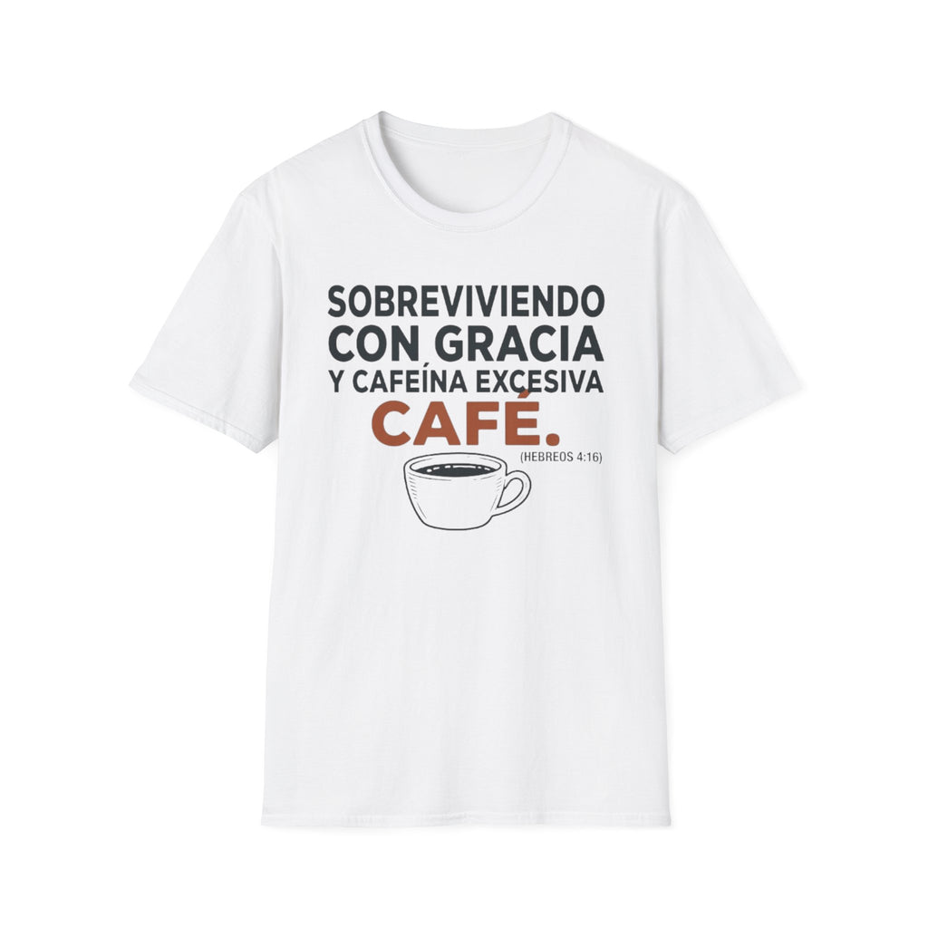 "Sobreviviendo con gracia " (Hebreos 4:16) T‑Shirt