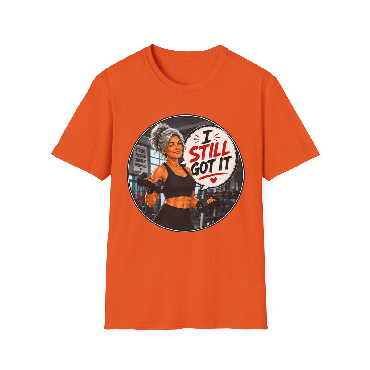 I Still Got It Motivational Gym Tee for Women