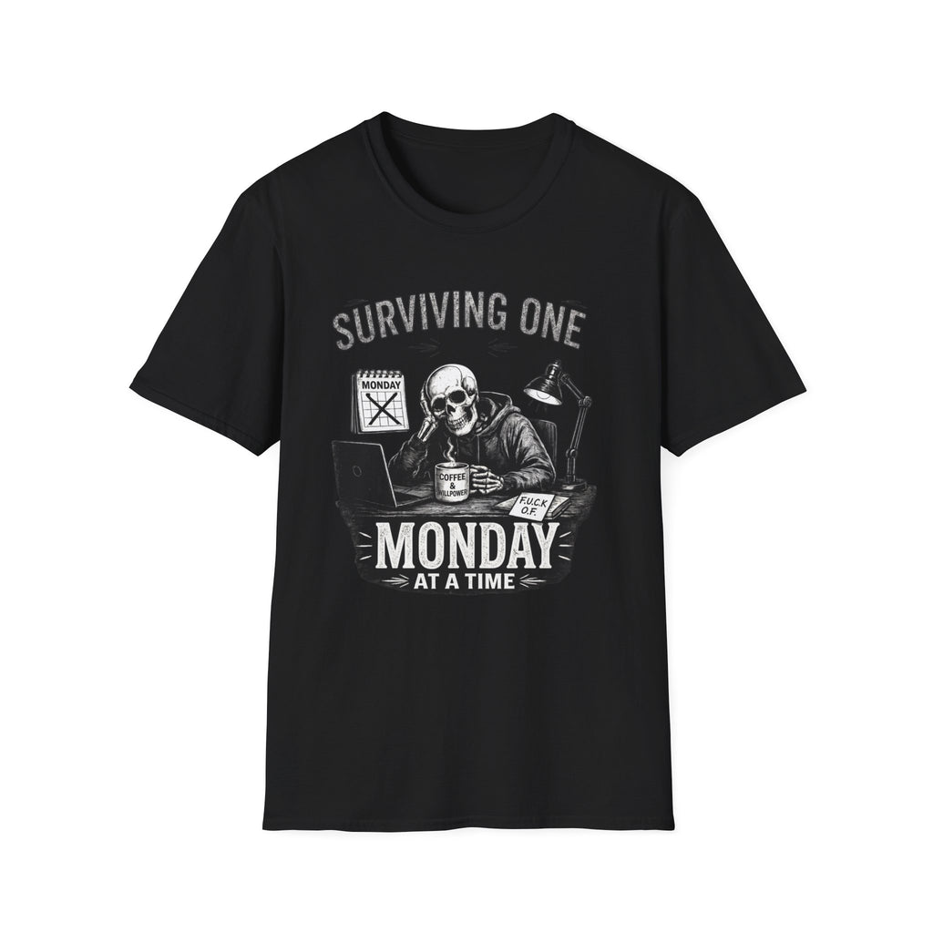 Surviving One Monday at a Time T-Shirt