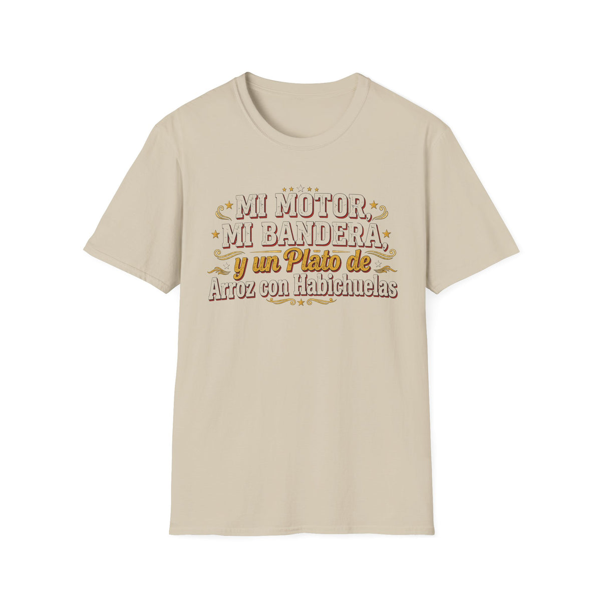 "Mi motor, mi bandera y un plato de arroz con habichuelas" T-Shirt