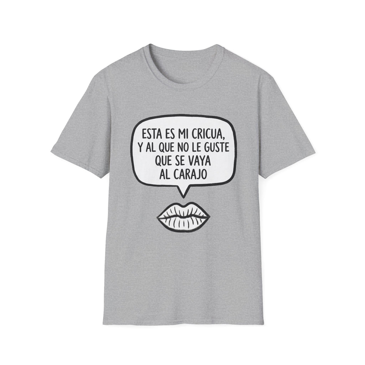 "Esta es mi cricua, y al que no le guste que se vaya al carajo" (Spanish Sassy Graphic) T-Shirt —