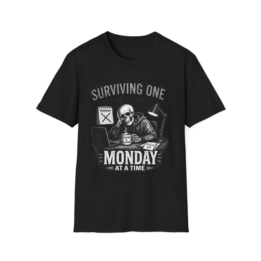 Surviving One Monday at a Time T-Shirt