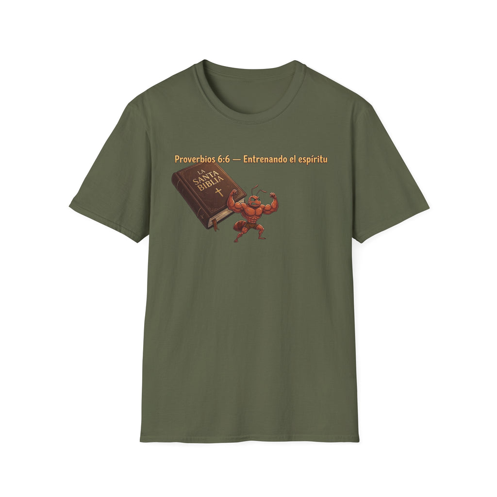 "Proverbios 6:6  Entrenando el espíritu" T-Shirt