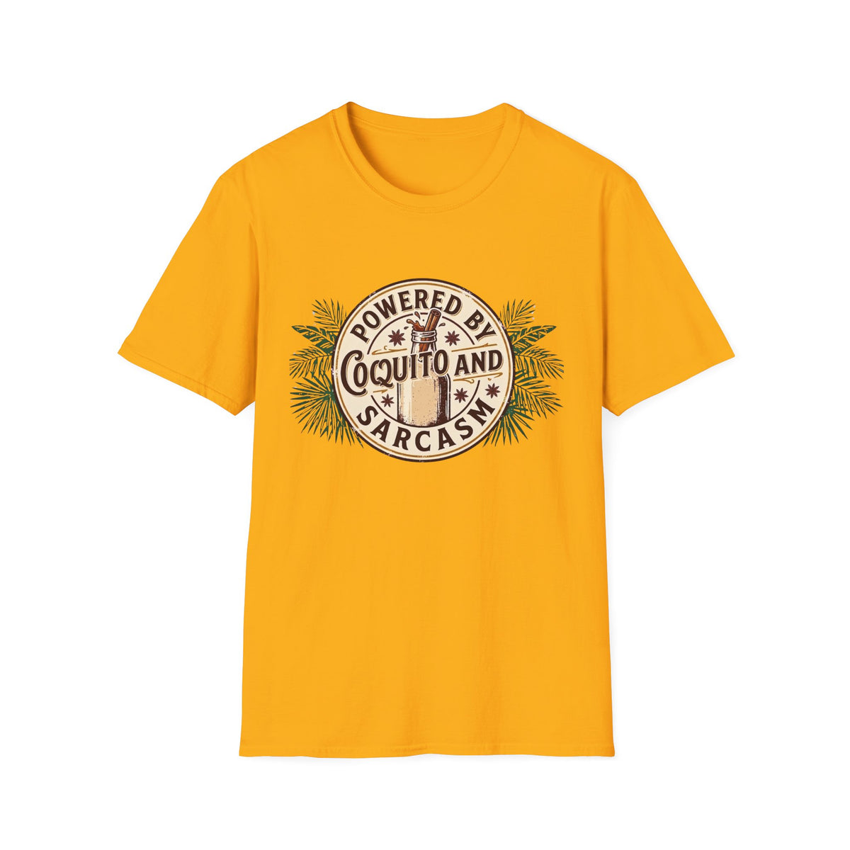 "Powered by Coquito and Sarcasm" T-Shirt