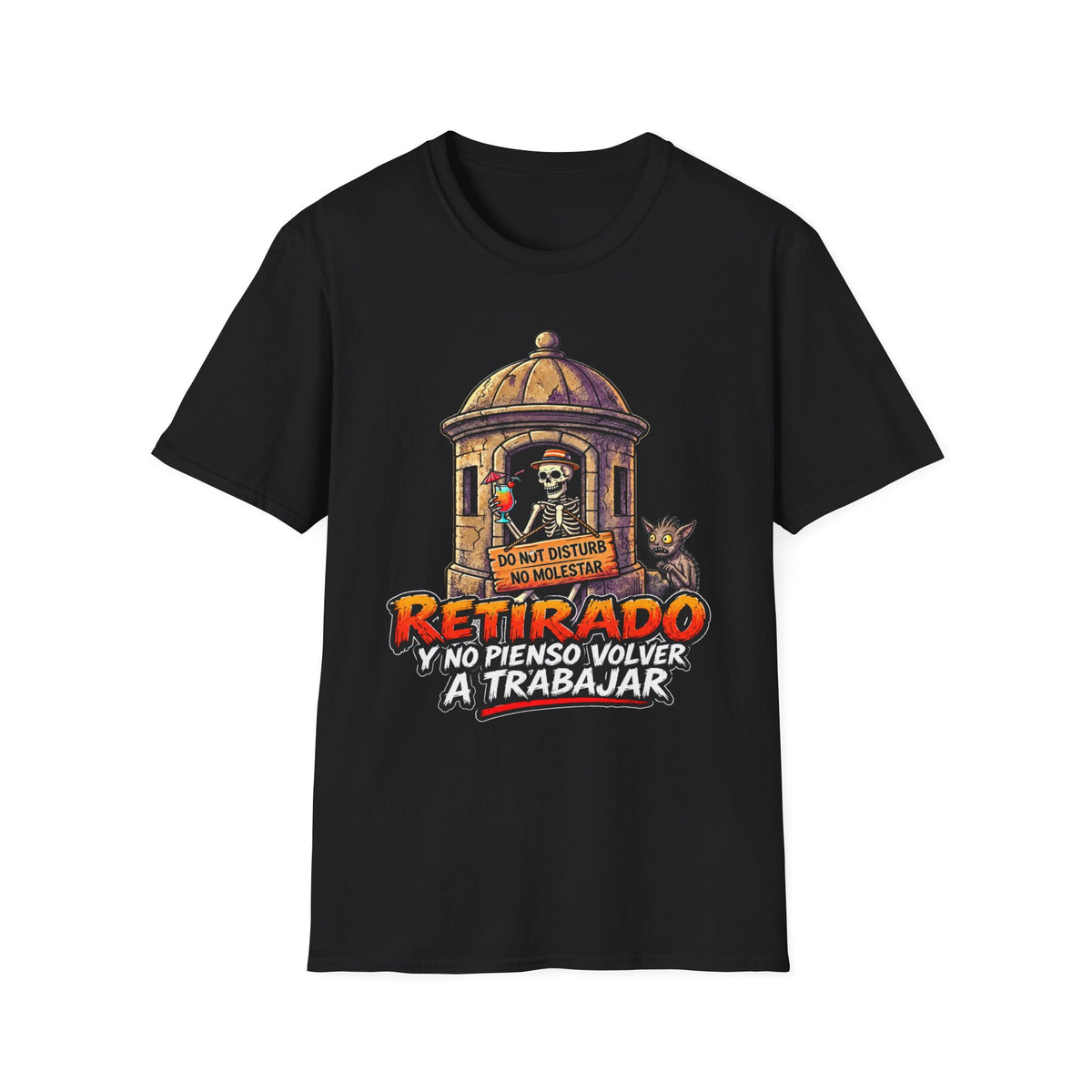 “Retirado: Ya no Pienso Volver a Trabajar” T-Shirt —