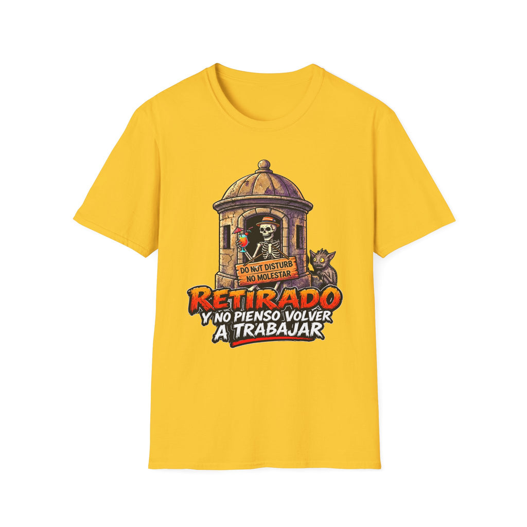 “Retirado: Ya no Pienso Volver a Trabajar” T-Shirt —