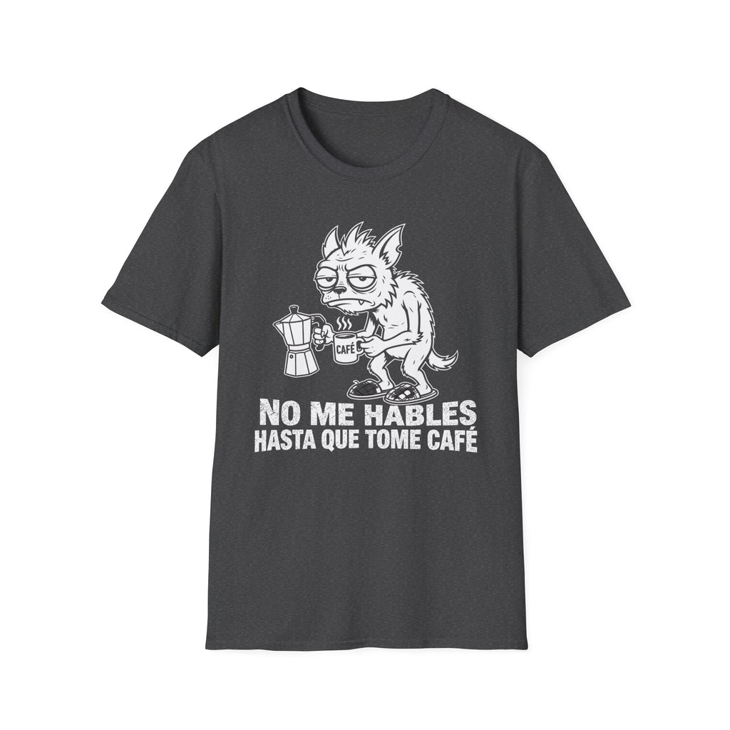 No Me Hables Hasta Que Tome Café T-Shirt