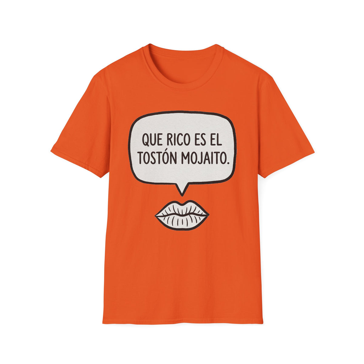 "Que rico es el tostón mojaito." Spanish Graphic T-Shirt