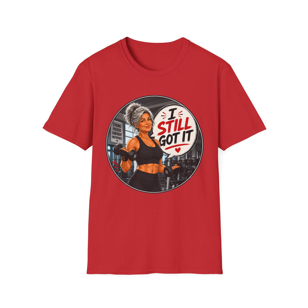 I Still Got It Motivational Gym Tee for Women