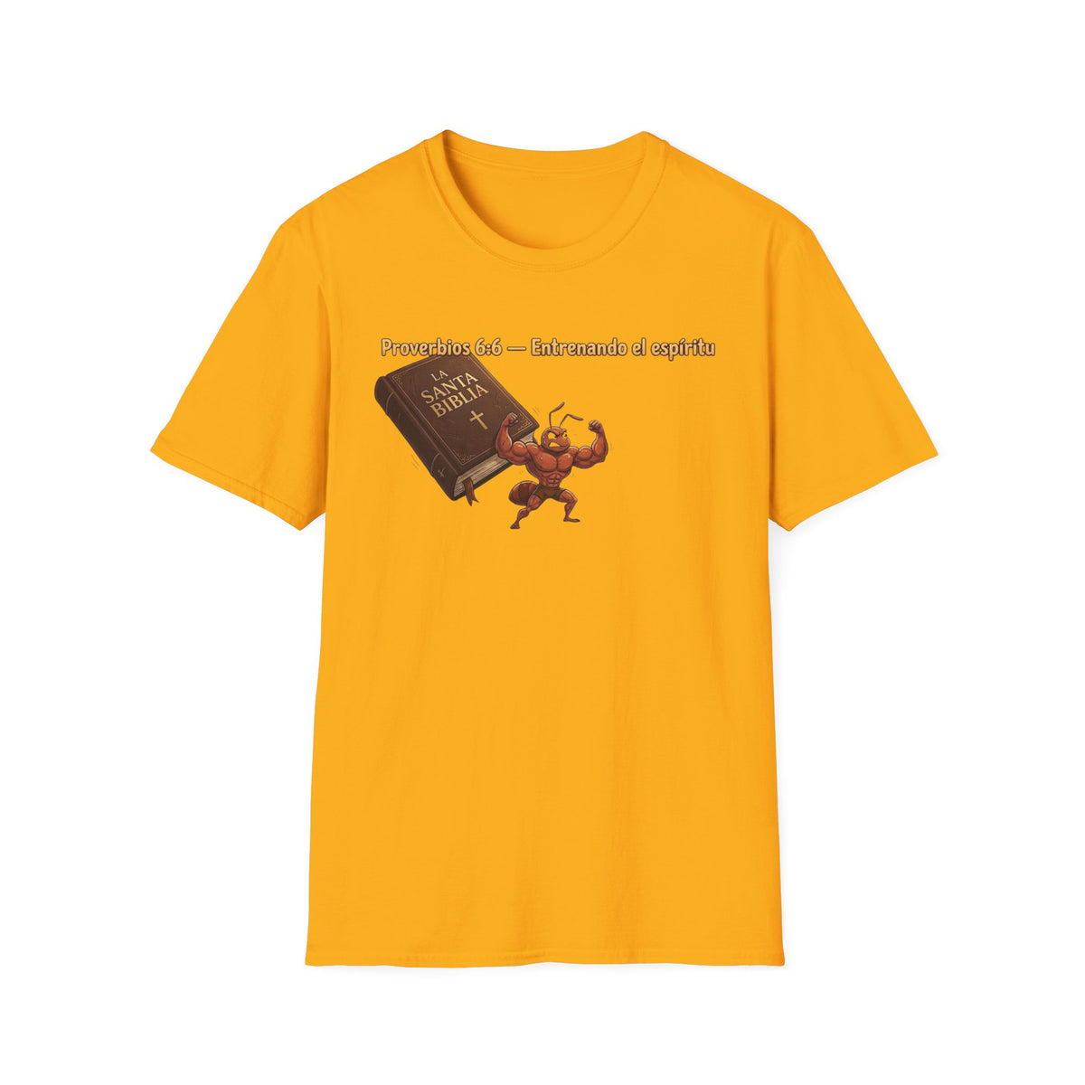 "Proverbios 6:6  Entrenando el espíritu" T-Shirt
