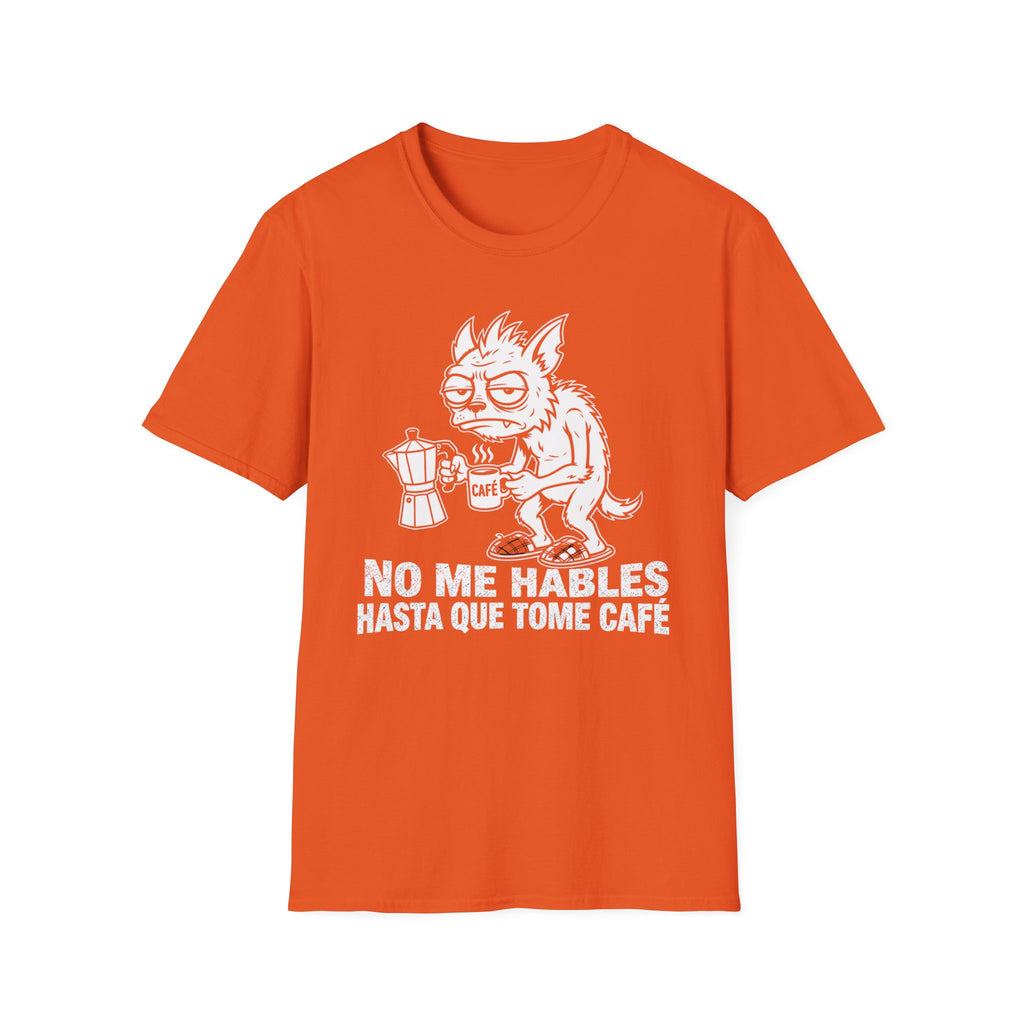 No Me Hables Hasta Que Tome Café T-Shirt