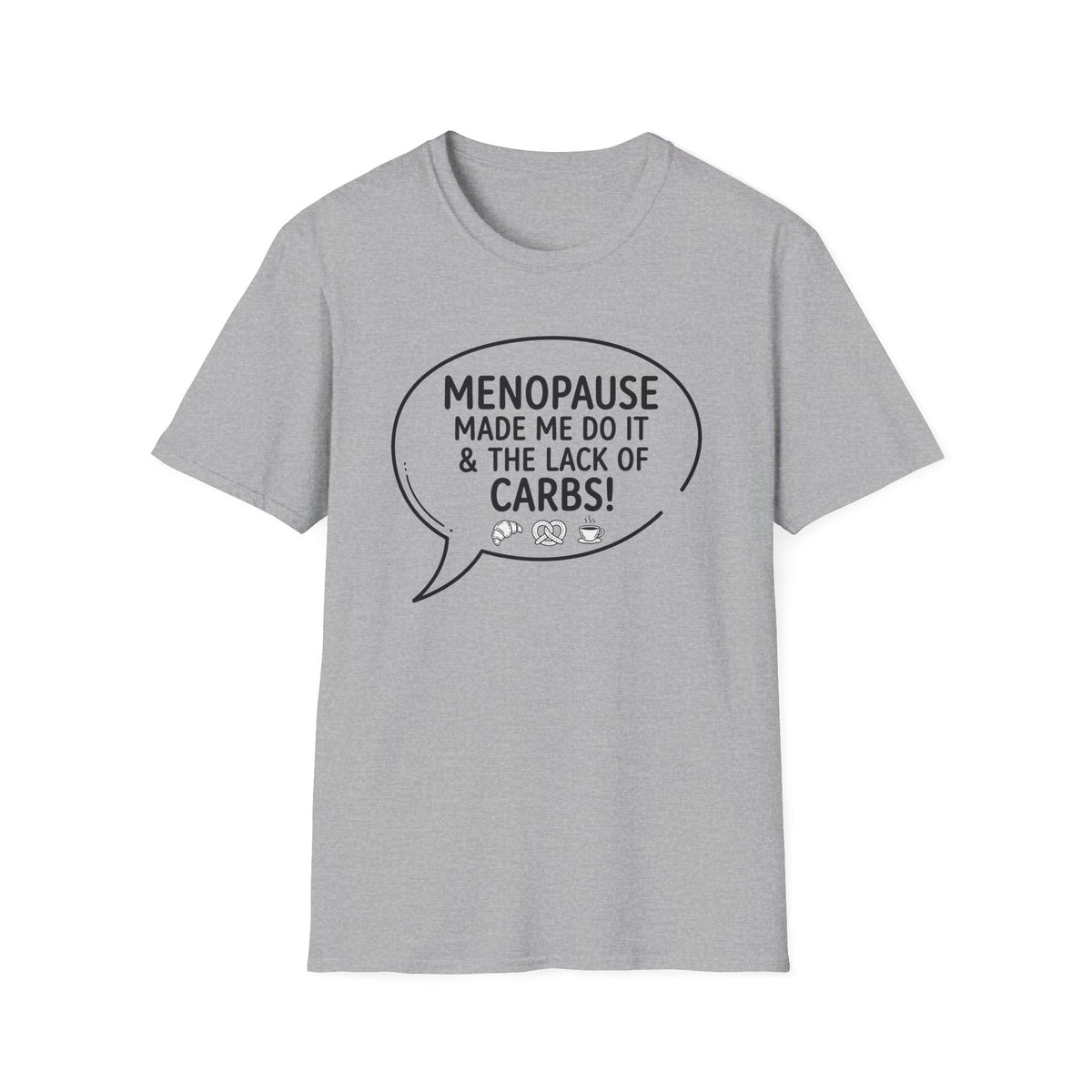 Menopause Made Me Do It T-Shirt