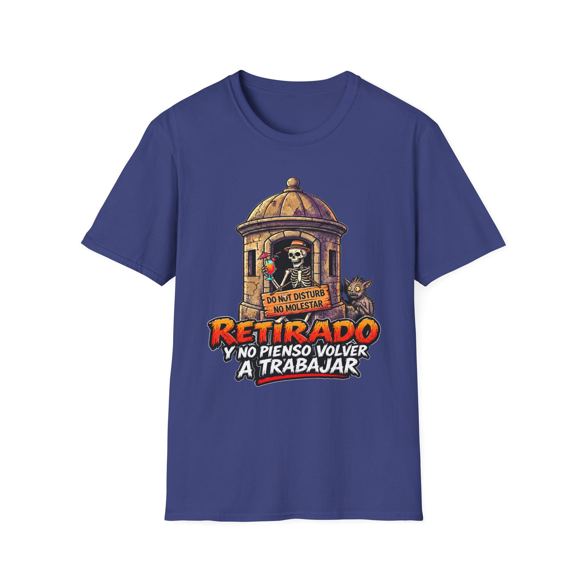 “Retirado: Ya no Pienso Volver a Trabajar” T-Shirt —