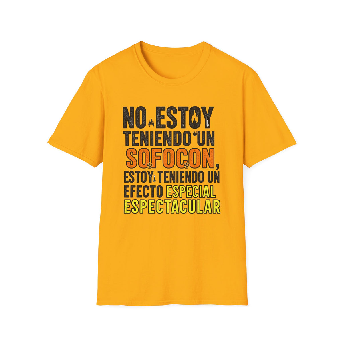 "No Estoy Teniendo Un Sofocón" T-Shirt