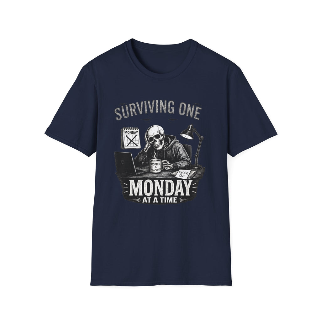 Surviving One Monday at a Time T-Shirt