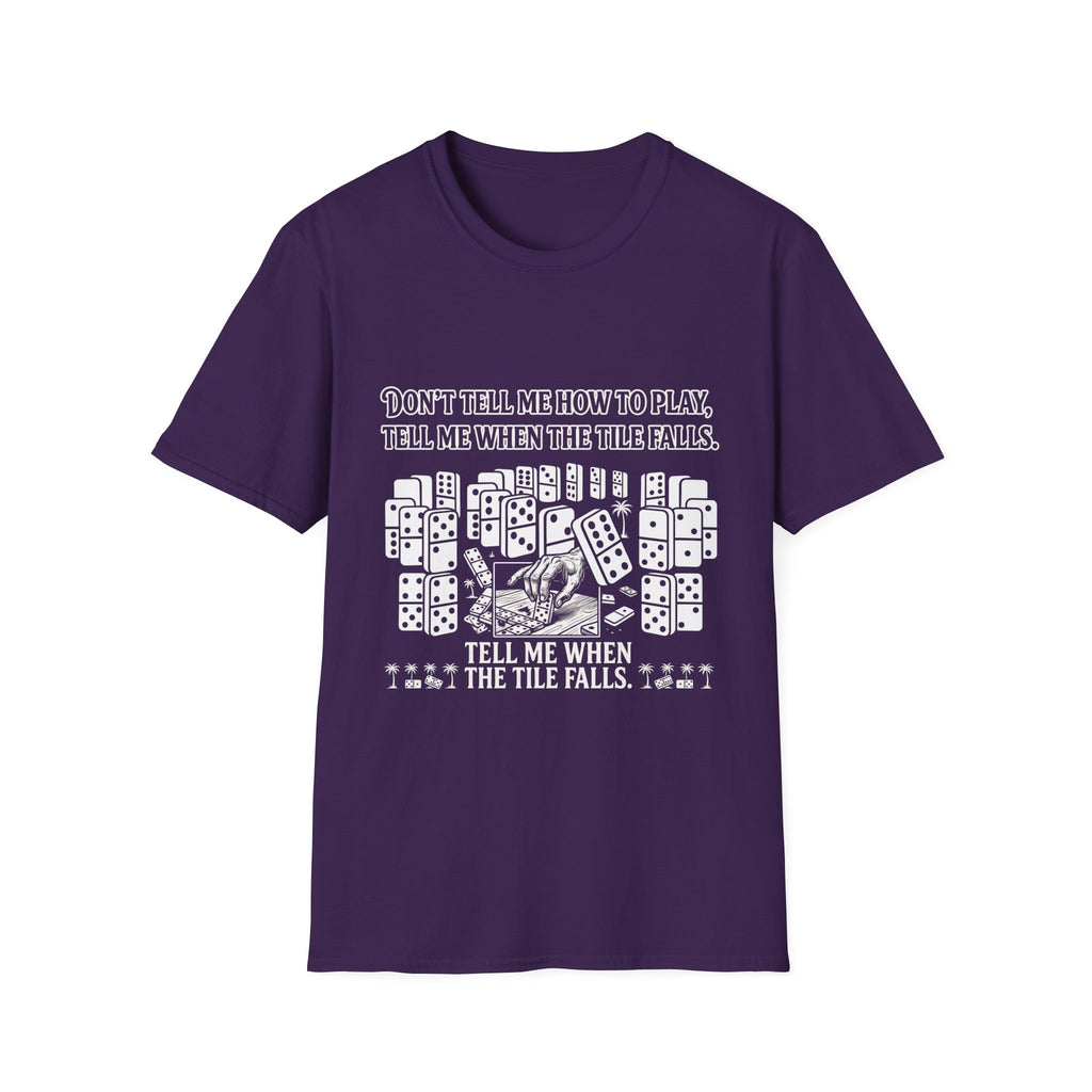 “Don’t Tell Me How to Play” T-Shirt