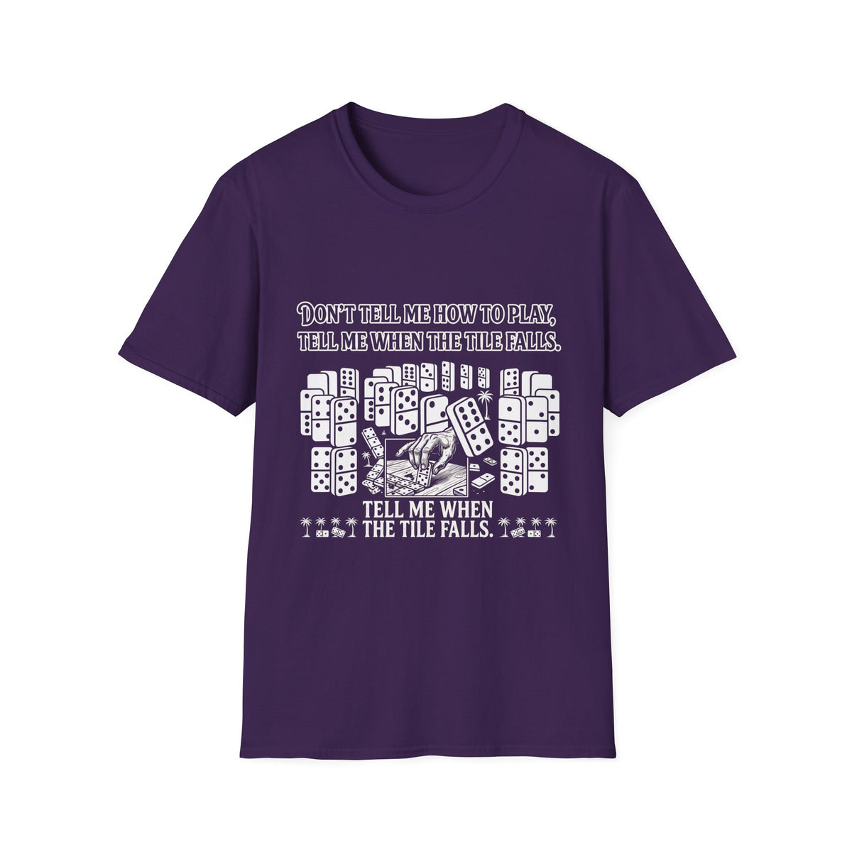 “Don’t Tell Me How to Play” T-Shirt