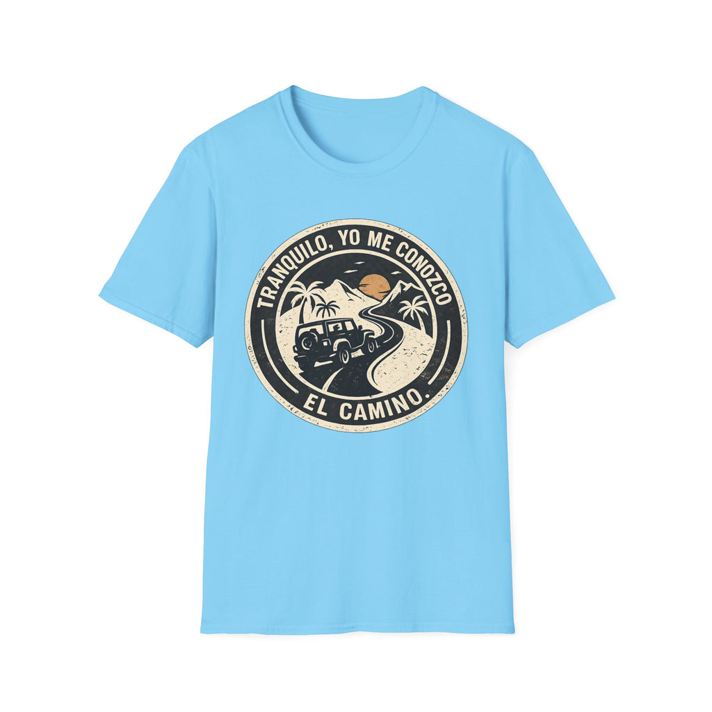 Tranquilo, Yo me conozco El camino T-shirt