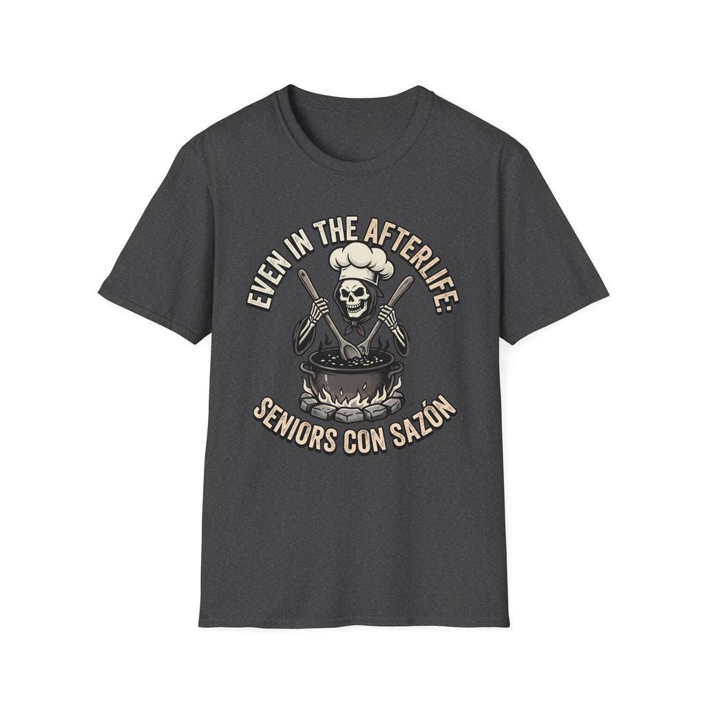 Even in the Afterlife Chef T-Shirt