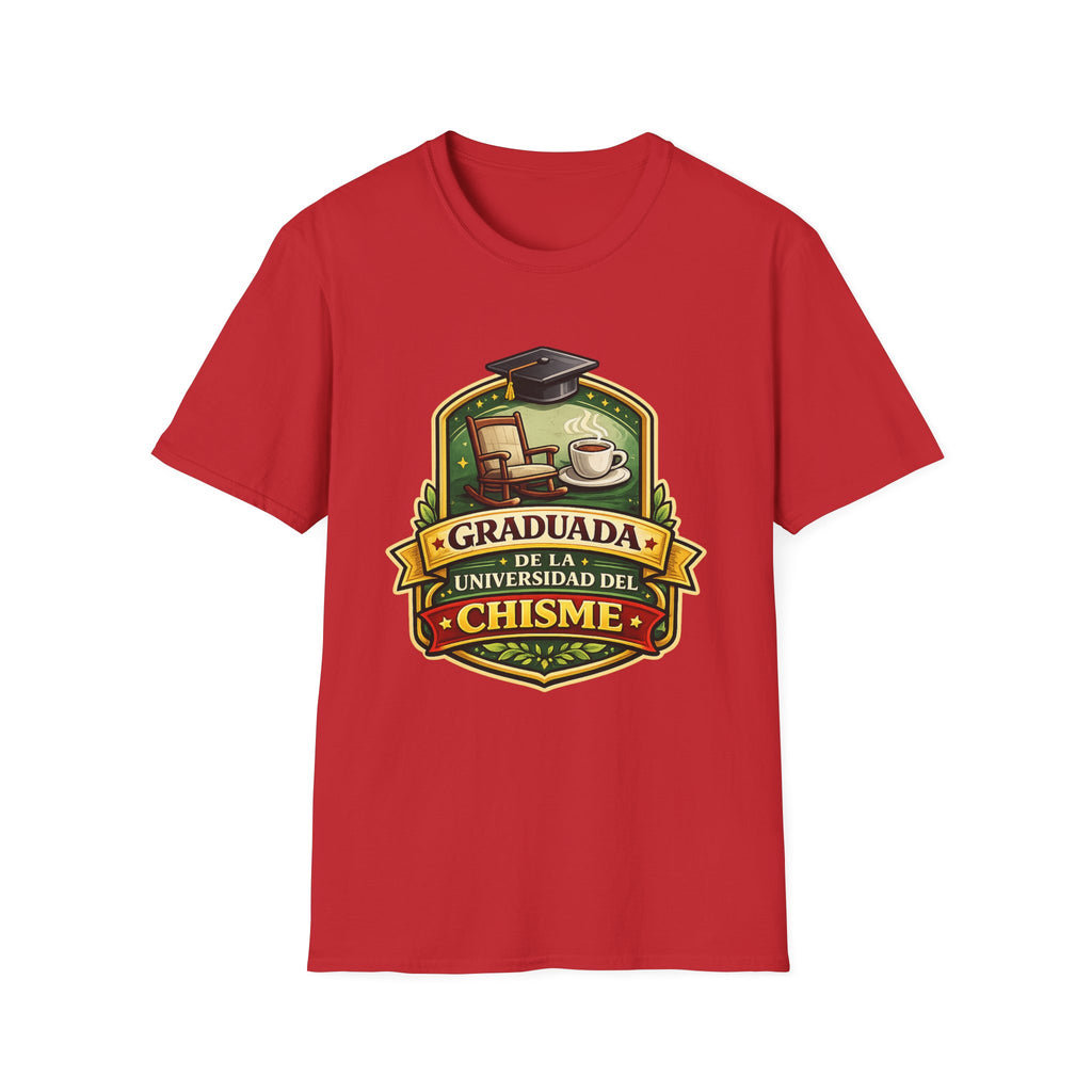 Graduada de la Universidad del Chisme T-Shirt