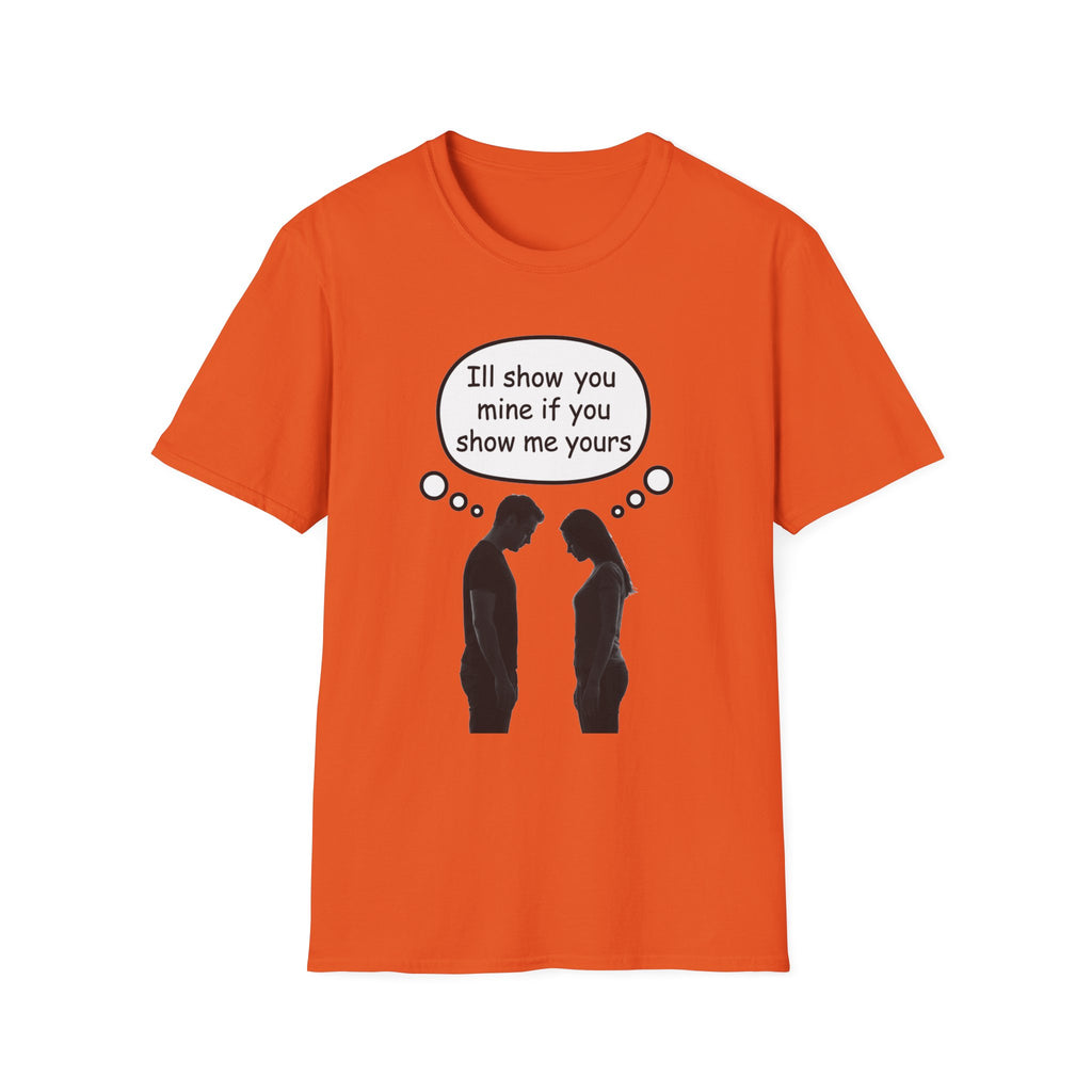 T-Shirt — "I'll show you mine if you show me yours" Funny Couple Conversation Tee