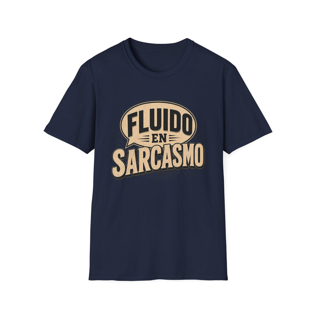 Fluido en Sarcasmo T-Shirt — Funny Spanish Sarcasm Graphic Tee