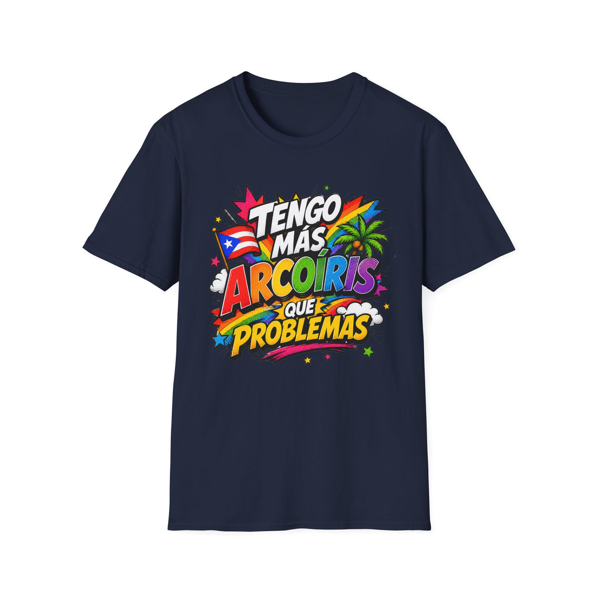 Tengo Mas Arcoiris Que Problemas T-Shirt