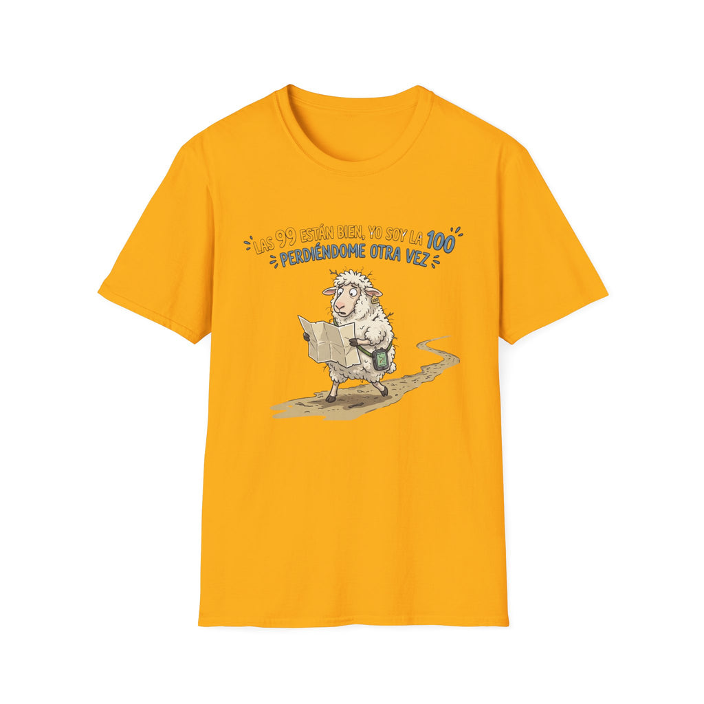 "Las 99 están bien, yo soy la 100 ¿Perdiéndome otra vez?" T‑Shirt