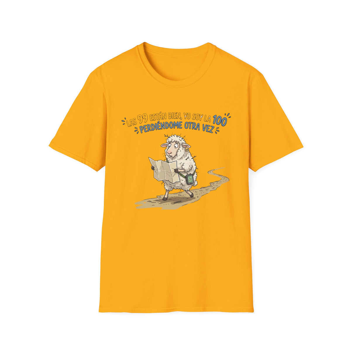 "Las 99 están bien, yo soy la 100 ¿Perdiéndome otra vez?" T‑Shirt