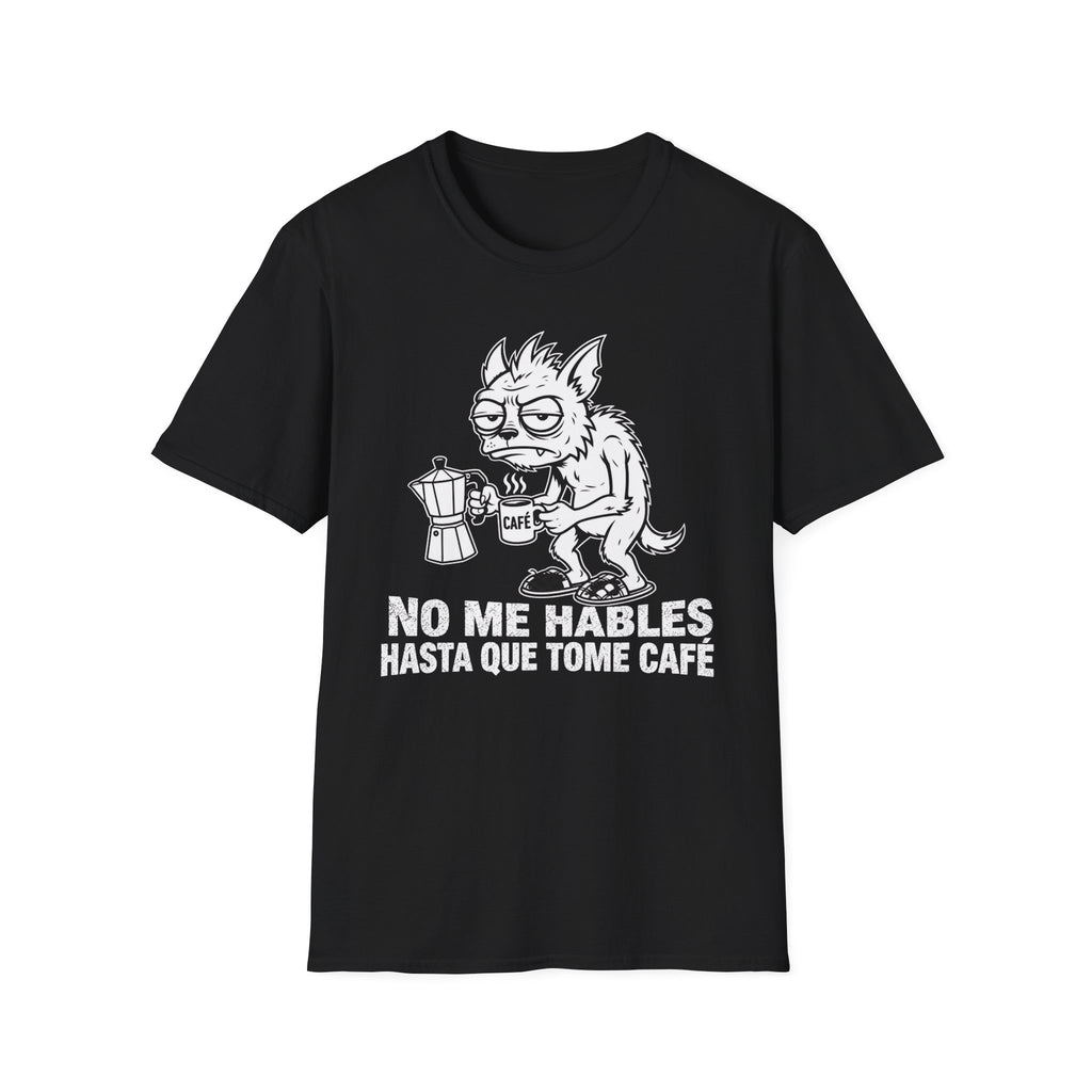No Me Hables Hasta Que Tome Café T-Shirt
