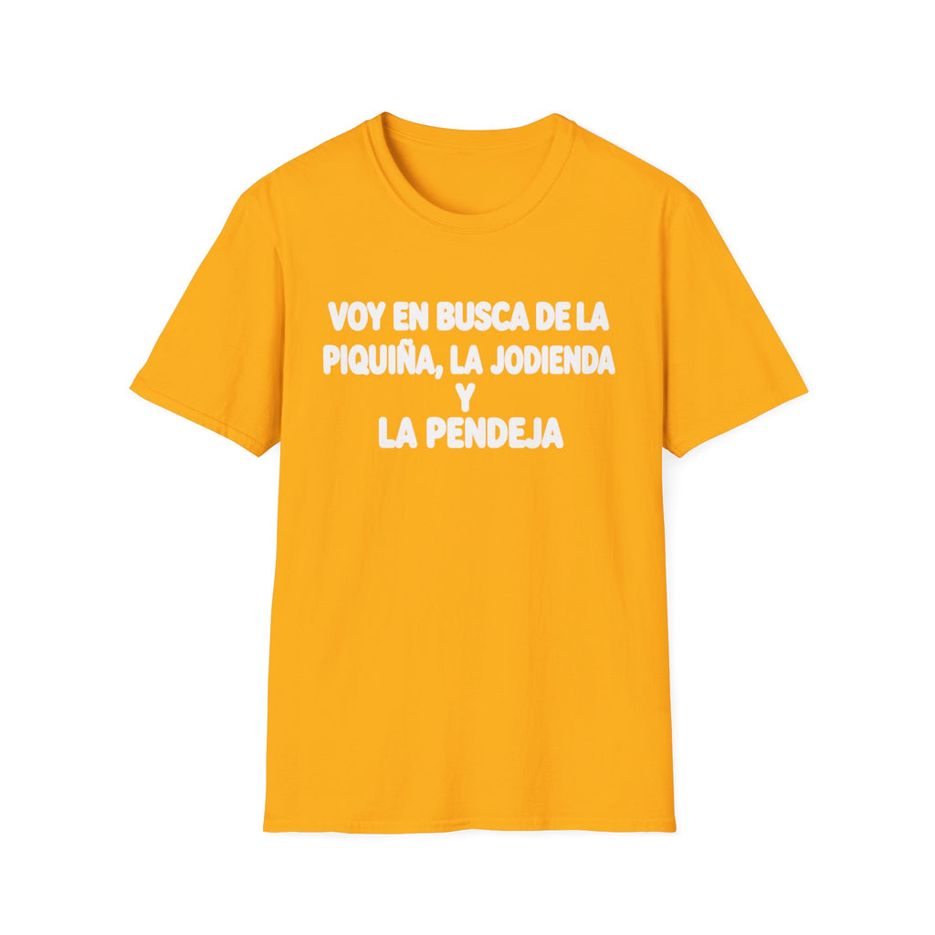 VOY EN BUSCA DE LA piquiña T-Shirt