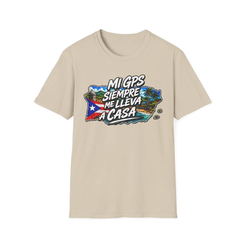 Mi GPS SIEMPRE ME LLEVA A CASA T-Shirt