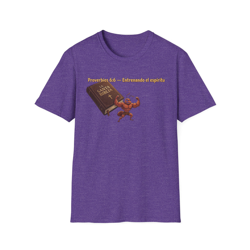 "Proverbios 6:6  Entrenando el espíritu" T-Shirt