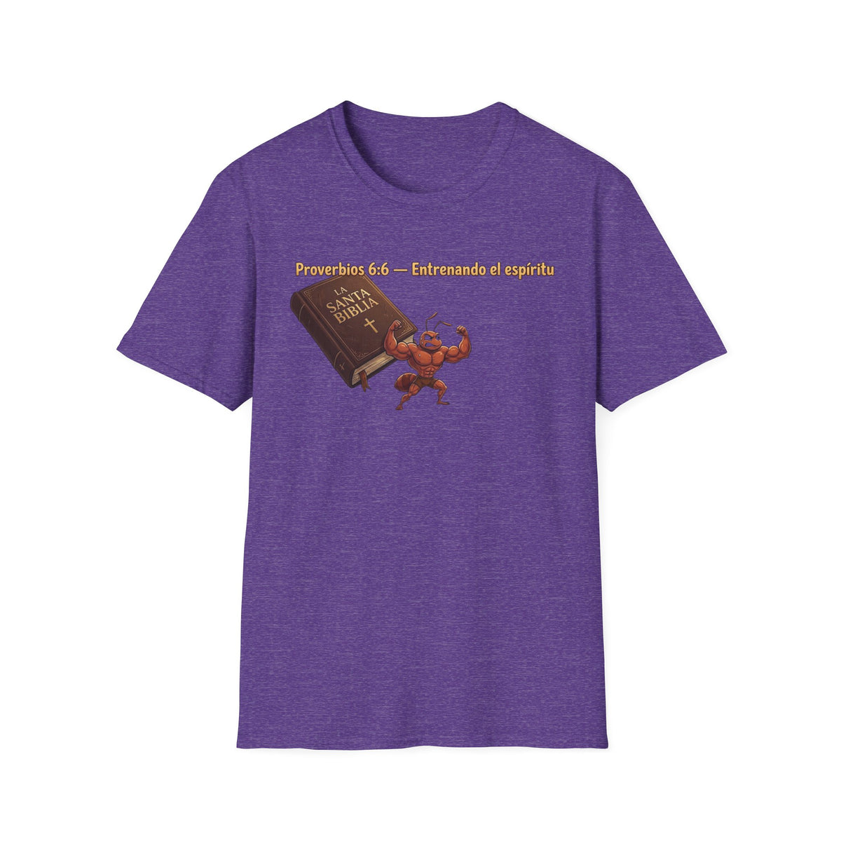 "Proverbios 6:6  Entrenando el espíritu" T-Shirt