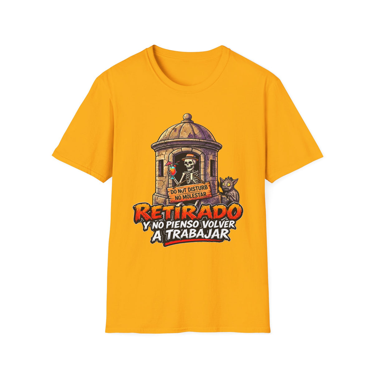 “Retirado: Ya no Pienso Volver a Trabajar” T-Shirt —