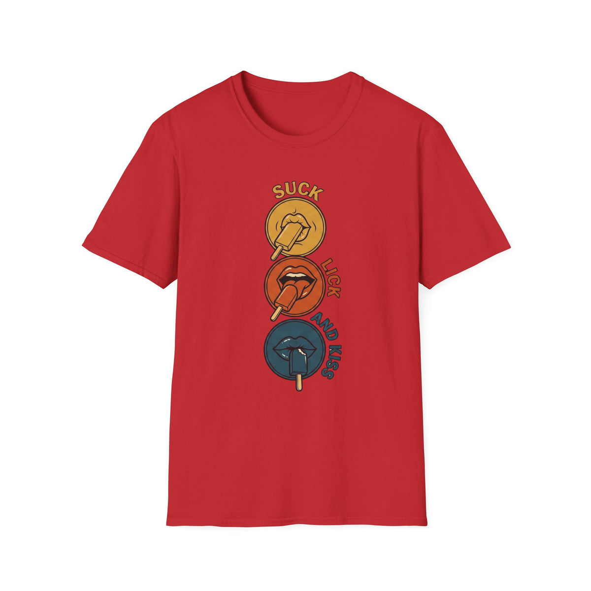 Suck, Lick & Kiss T-Shirt