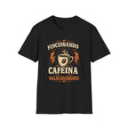 "Funcionando a Base de Cafeína" T-Shirt