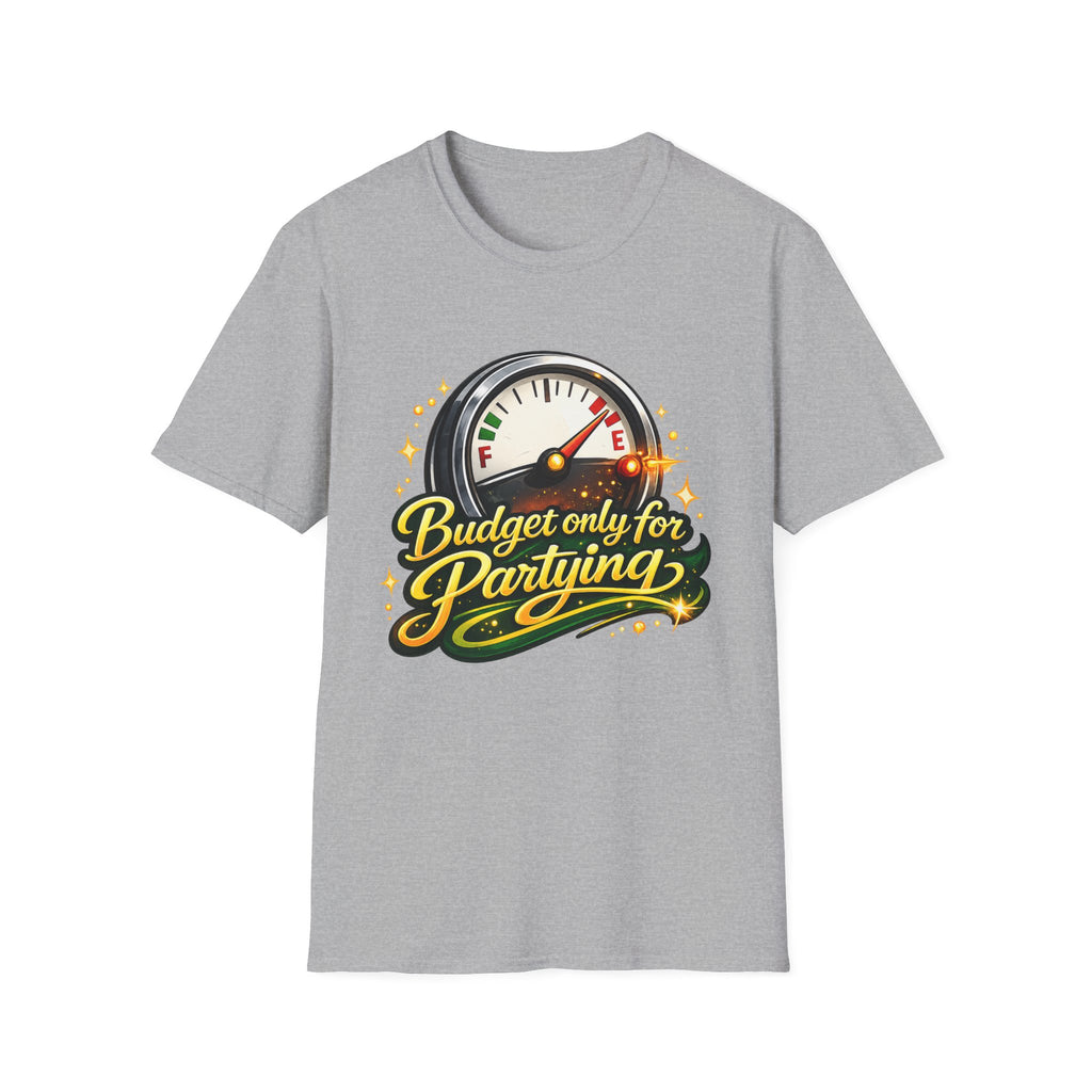 T-Shirt — "Budget Only for Partying" Fuel Gauge Graphic Tee