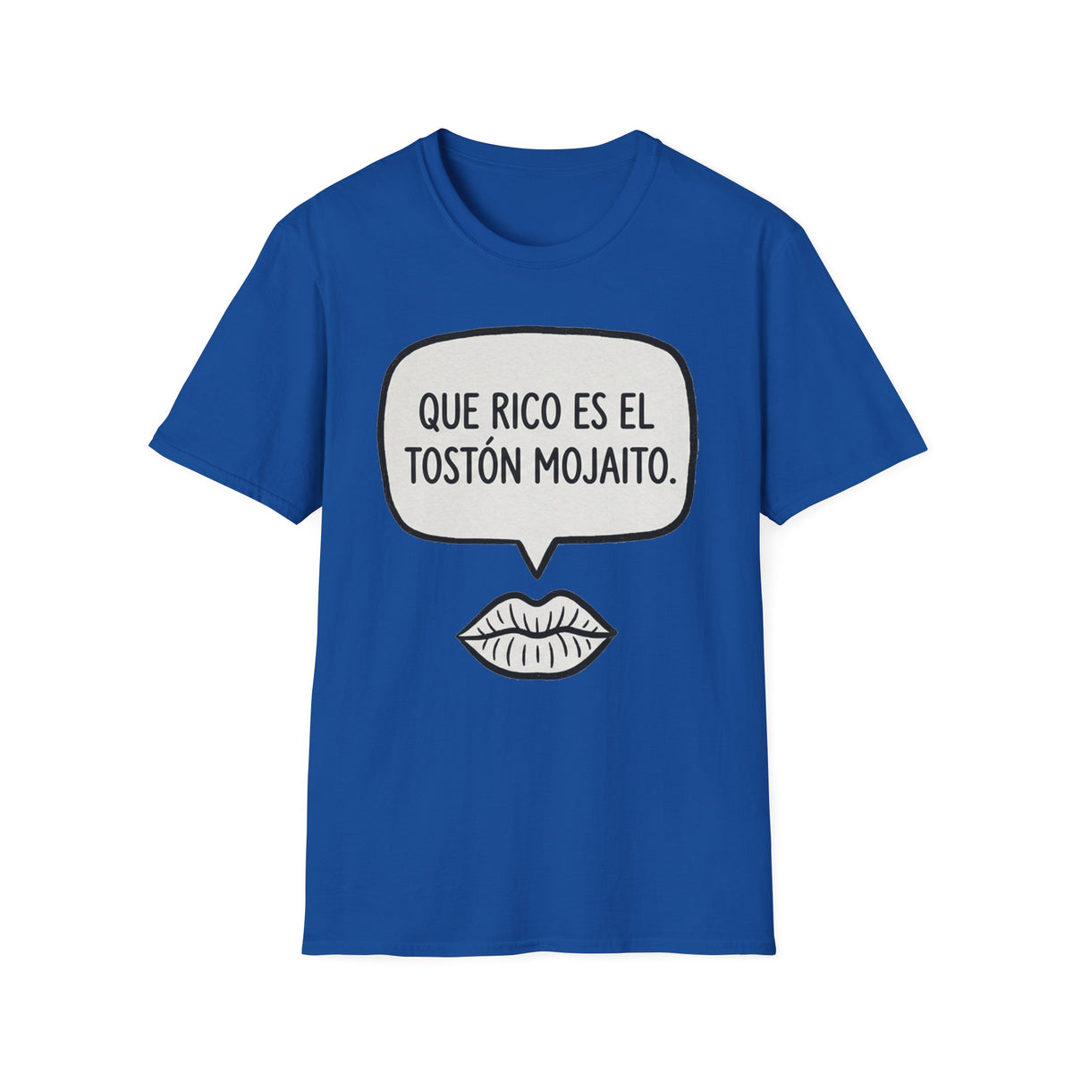 "Que rico es el tostón mojaito." Spanish Graphic T-Shirt
