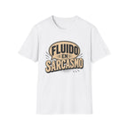 Fluido en Sarcasmo T-Shirt — Funny Spanish Sarcasm Graphic Tee