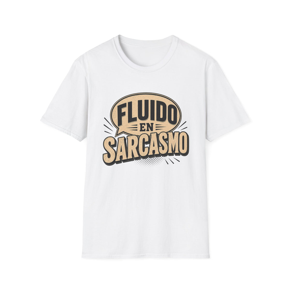 Fluido en Sarcasmo T-Shirt — Funny Spanish Sarcasm Graphic Tee
