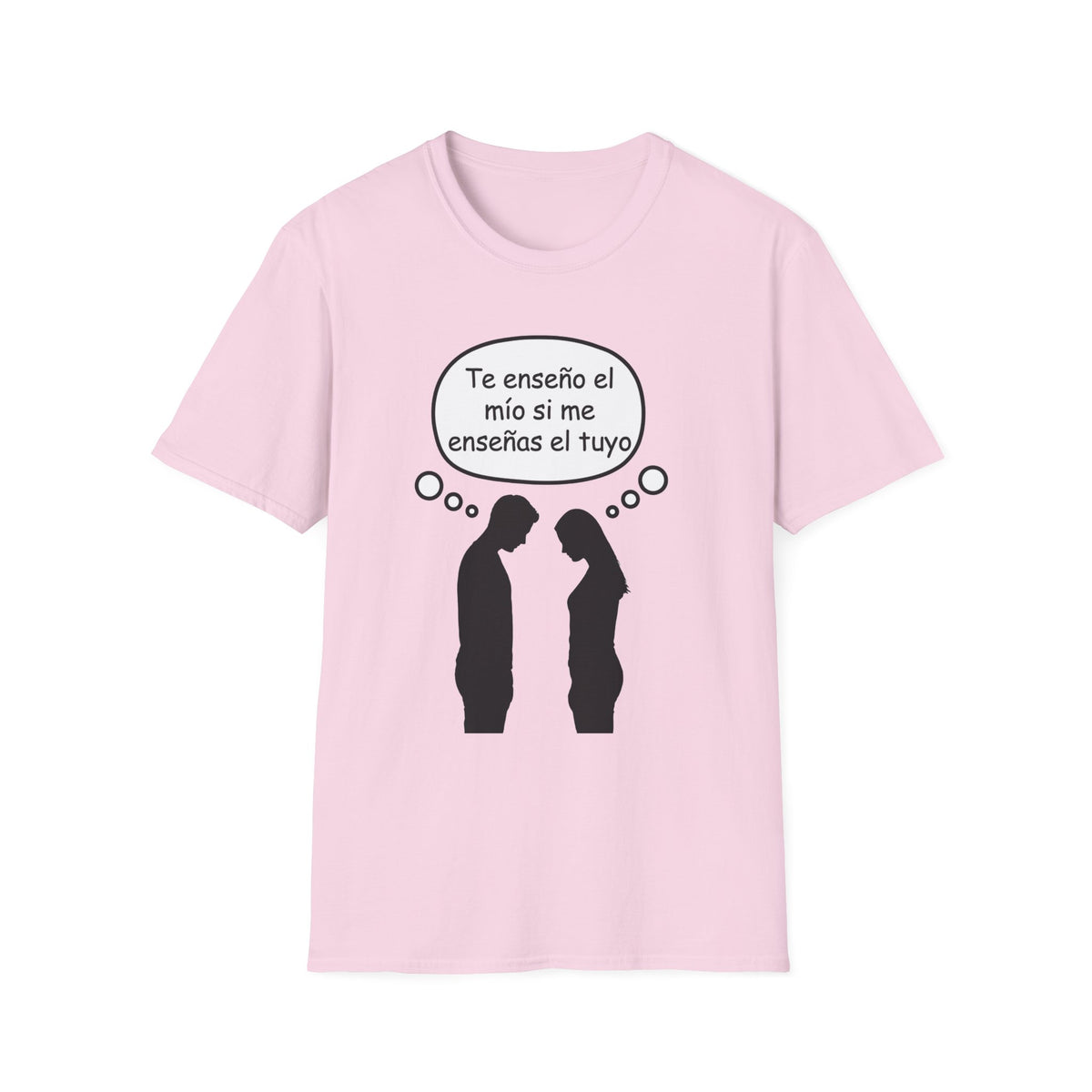 T-Shirt — Funny Spanish Quote “Te enseño el mío si me enseñas el tuyo” (Couple Thought Bubble)