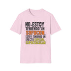 "No Estoy Teniendo Un Sofocón" T-Shirt