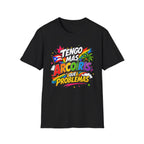 Tengo Mas Arcoiris Que Problemas T-Shirt